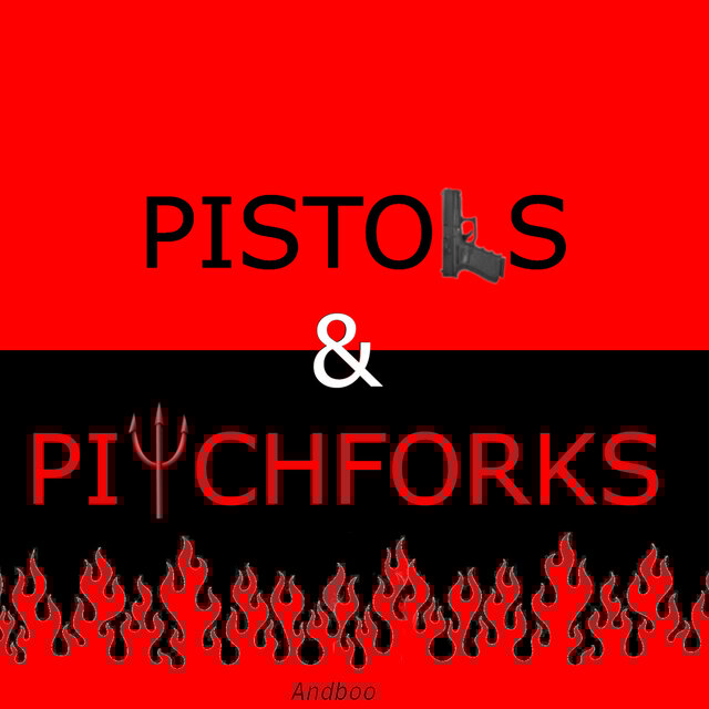 Pistols & Pitchforks