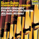 Saint-Saëns: Symphony No. 3 in C Minor, Op. 78 