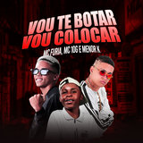 Vou Te Botar Vou Colocar