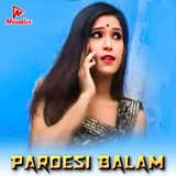 Pardesi Balam