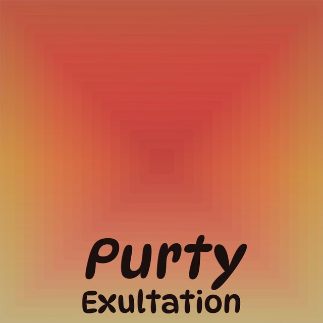 Purty Exultation