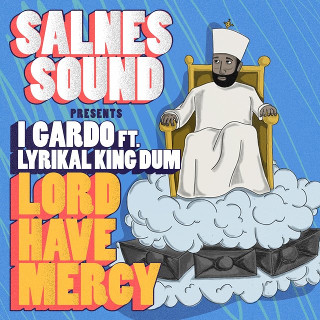 Lord Have Mercy (feat. Lyrikal King Dum)