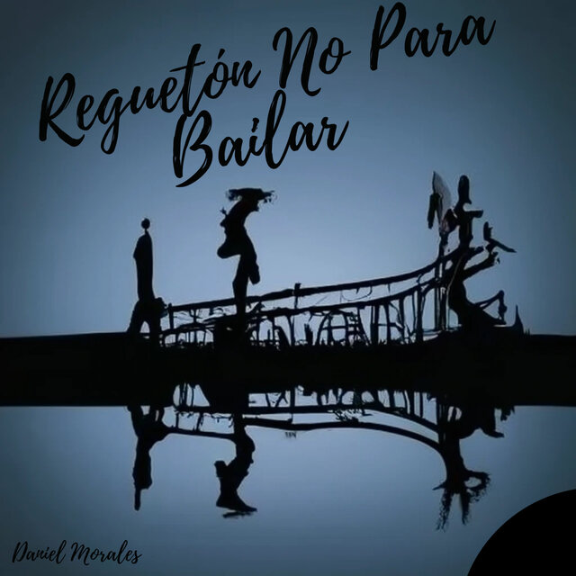 Reguetón No Para Bailar