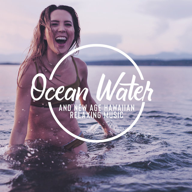 Ocean Water and New Age Hawaiian Relaxing Music (Happy Friday, Blessings for Today)