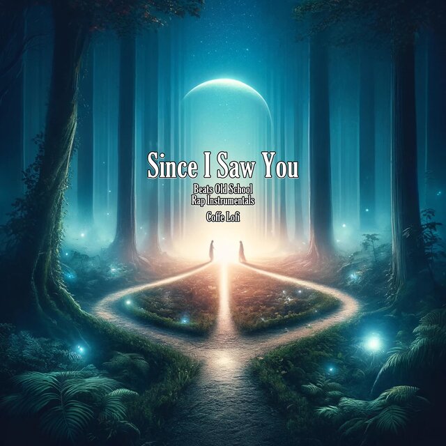 Since I Saw You