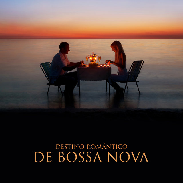 Destino Romántico de Bossa Nova (Café de Jazz por la Noche, Bossa Nova Jazz Nocturno)