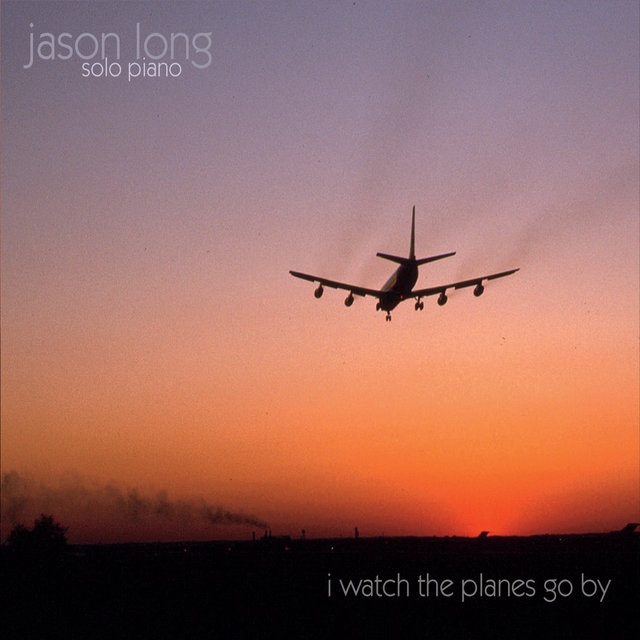 I Watch the Planes Go By