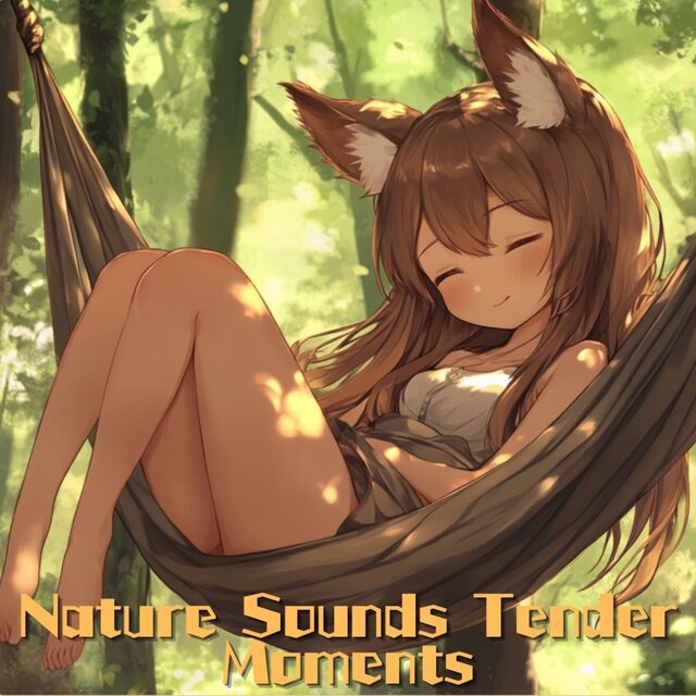 Nature Sounds Tender Moments