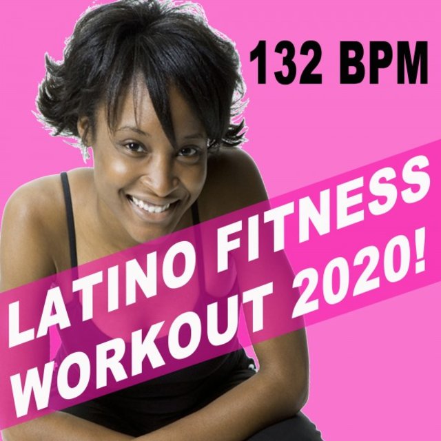 Latino Fitness Workout 2020! & DJ Mix (The Hottest Happy Latin Dance Aerobics Workout Ideal to Burn It Up! for Aerobics, Gym, Hiit, High Intensity Pump up Motivation & Hype Fitness Music)