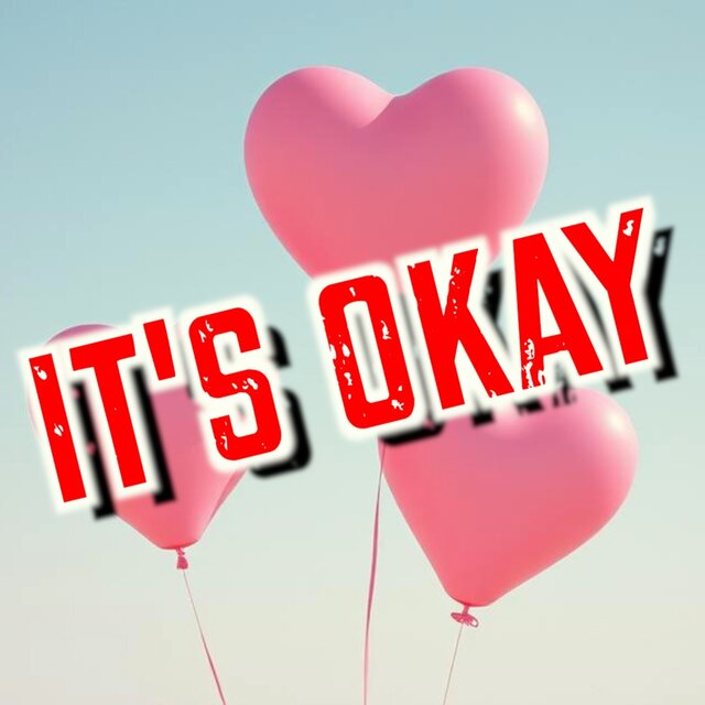 It's okay