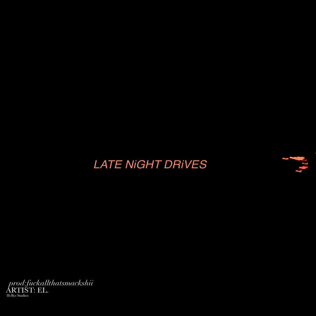 LATE NiGHT DRiVES