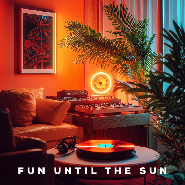 Fun Until The Sun