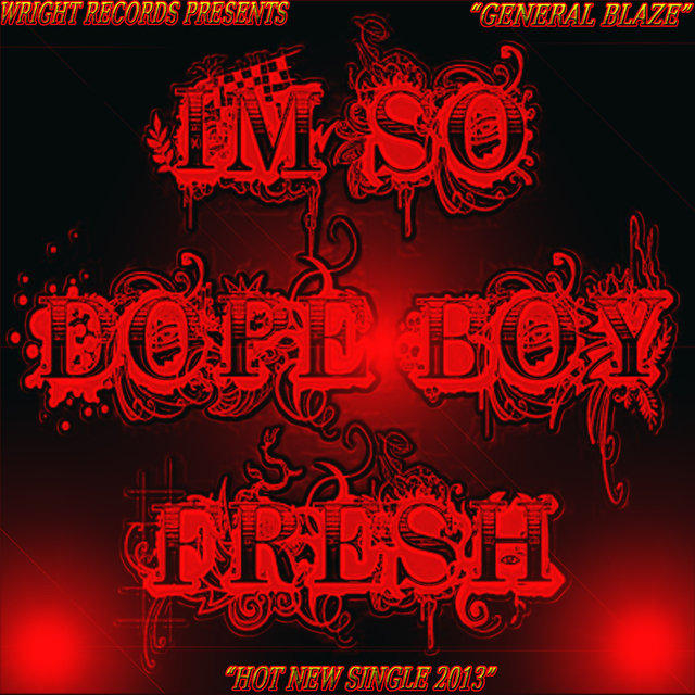 I'm so Dope Boy Fresh