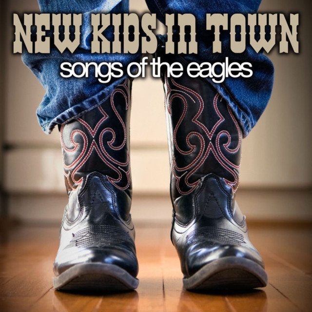 New Kids in Town - Songs of the Eagle
