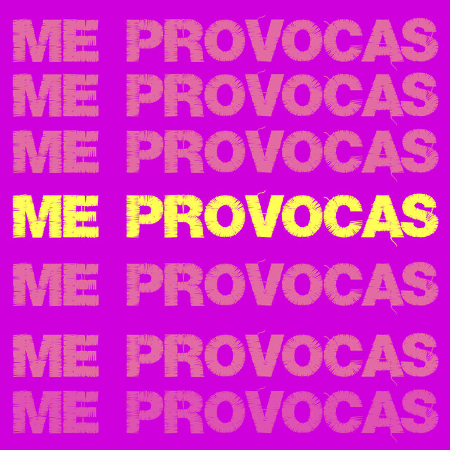 Me Provocas