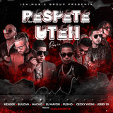Respete Uteh (feat. El Mayor Clasico, Pusho, Ceky Viciny & Jerry Di)