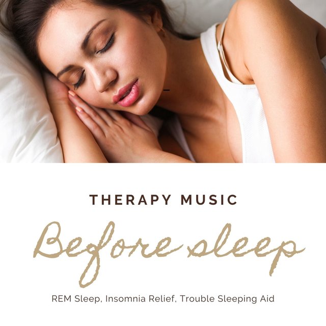 Therapy Music Before Sleep: REM Sleep, Insomnia Relief, Trouble Sleeping Aid