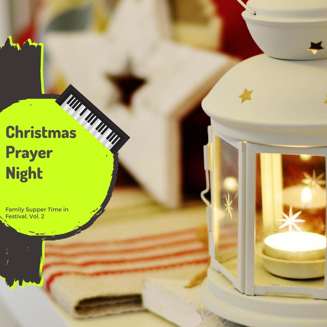 Christmas Prayer Night - Family Supper Time In Festival, Vol. 2