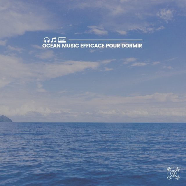 Ocean Music efficace pour dormir
