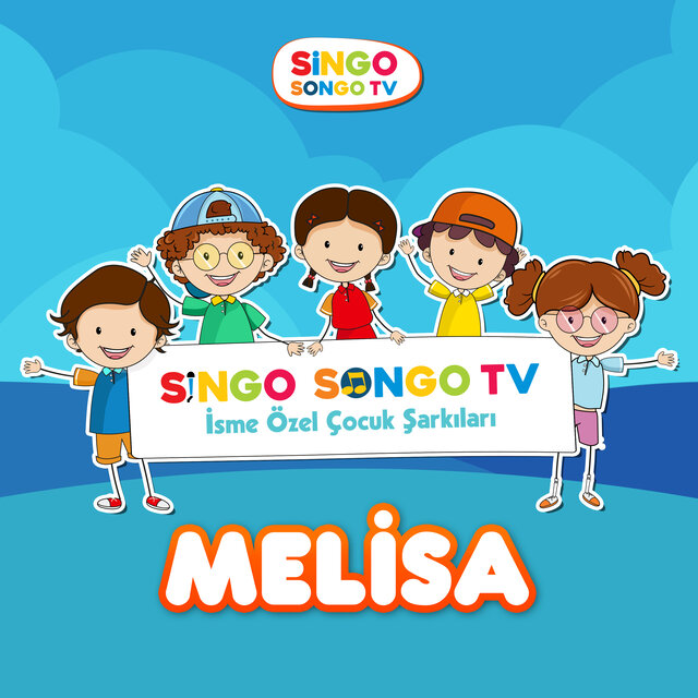 MELİSA'nın İsme Özel Çocuk Şarkıları