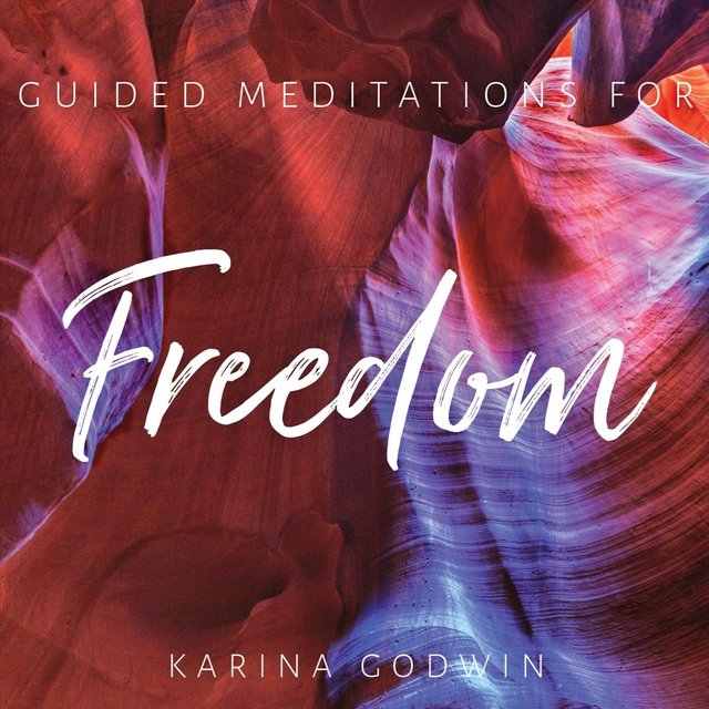 Guided Meditations for Freedom