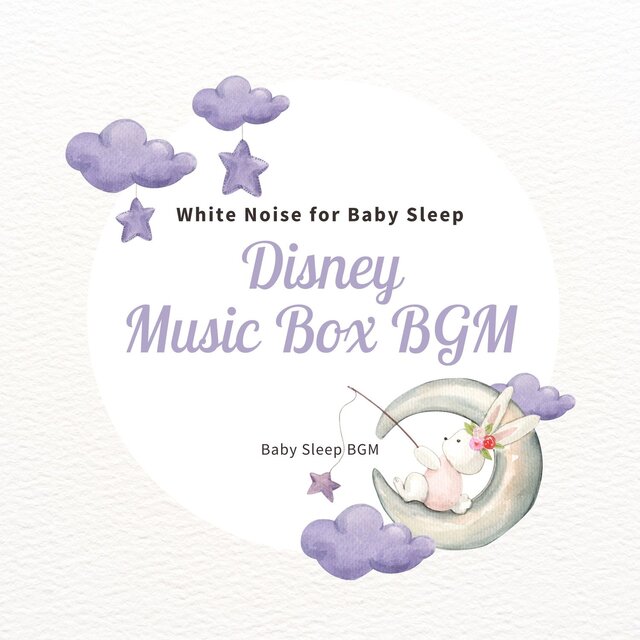 White Noise for Baby Sleep -Disney Music Box BGM-