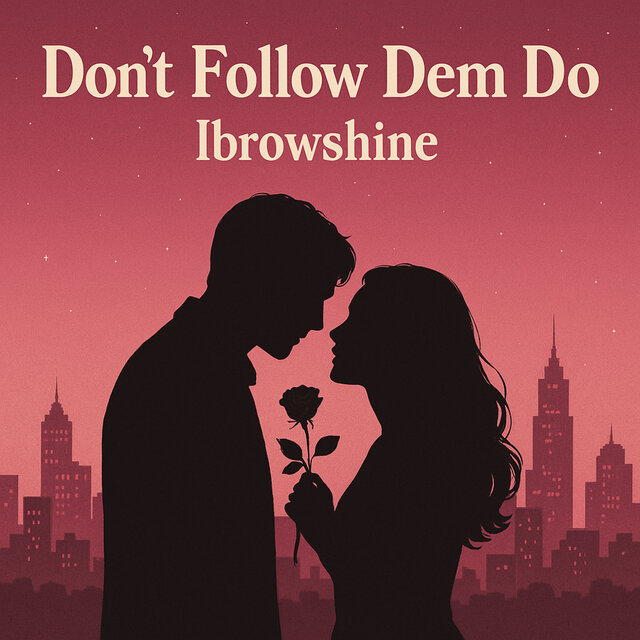 Don’t Follow Dem Do