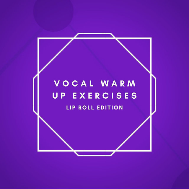 Vocal Warm Up Exercises : Lip Roll Edition