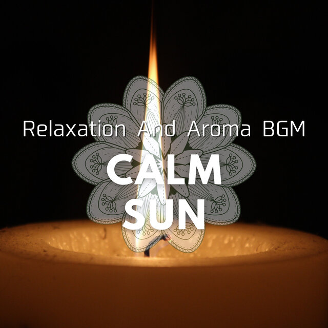 Relaxation And Aroma BGM