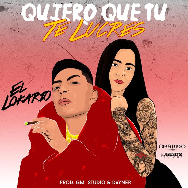 Quiero Que Tu Te Lucres (feat. GM Studio & Dayner)