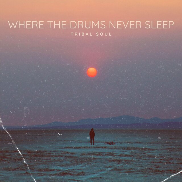 Where The Drums Never Sleep