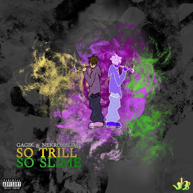 So Trill So Slime