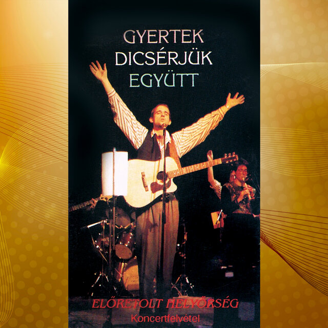 GYERTEK DICSÉRJÜK EGYÜTT (Előretolt Helyőrség koncertfelvétel, Live)