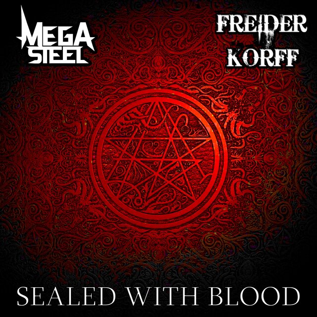 Sealed with blood (feat. Mega Steel)