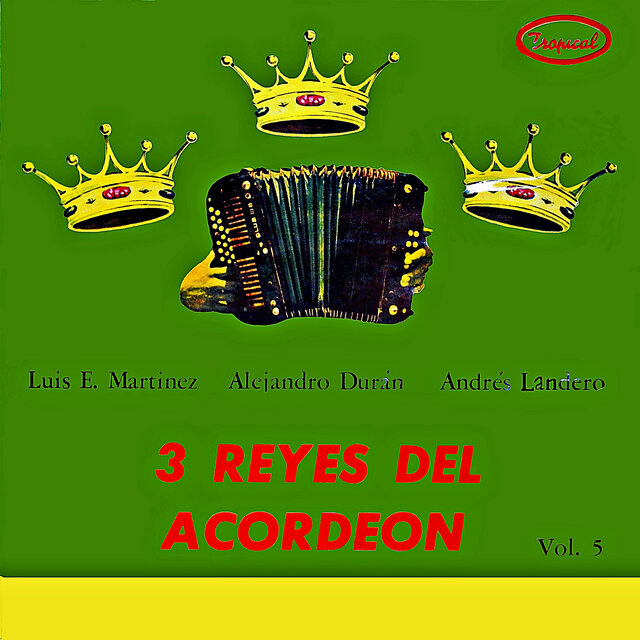 Tres reyes del acordeón, Vol. 5