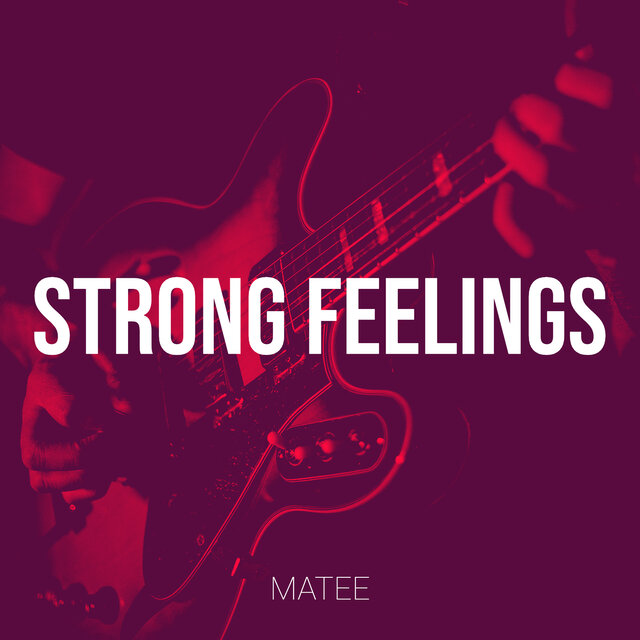 Strong Feelings