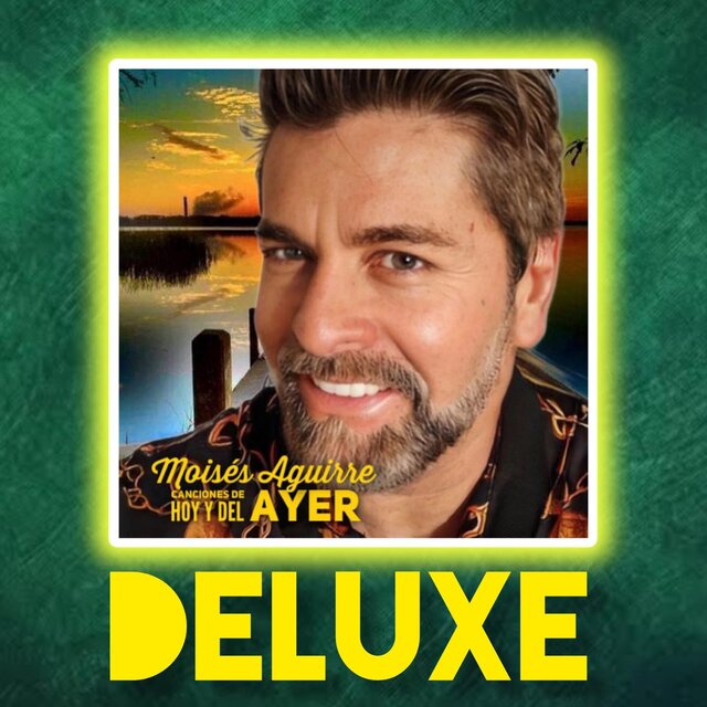 Canciones Del Hoy y Del Ayer Deluxe
