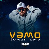 Vamo tomar uma, ah, ah, ah
