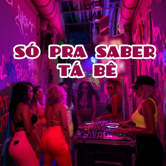 SÓ PRA SABER TÁ BÊ