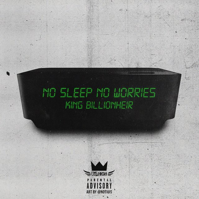 No Sleep No Worries (BillionHeir Vibes)