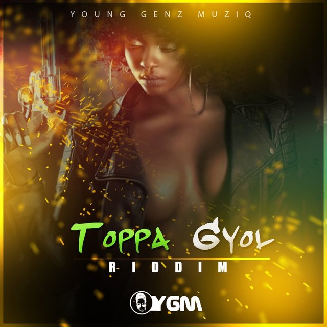 Toppa Gyol Riddim