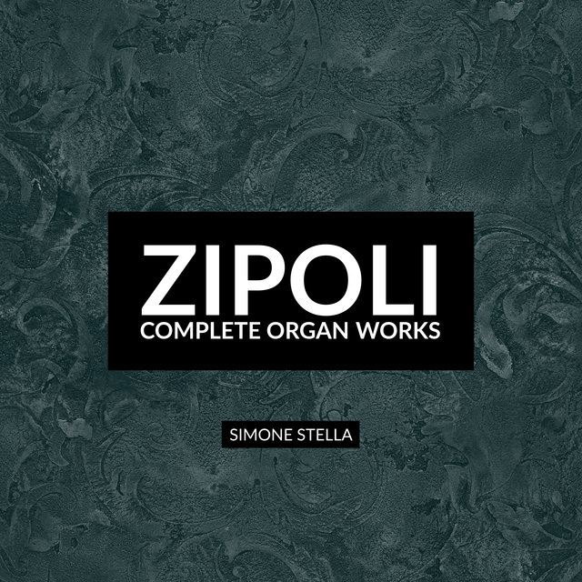 Zipoli: Complete Organ Works