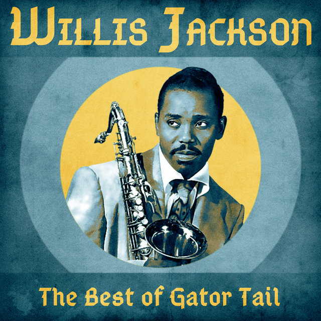 The Best of Gator Tail (Remastered)