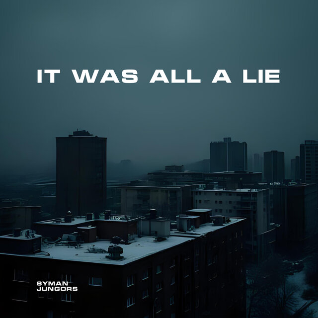 It Was All a Lie