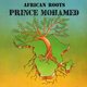 Cover art for album African Roots by Prince Mohamed