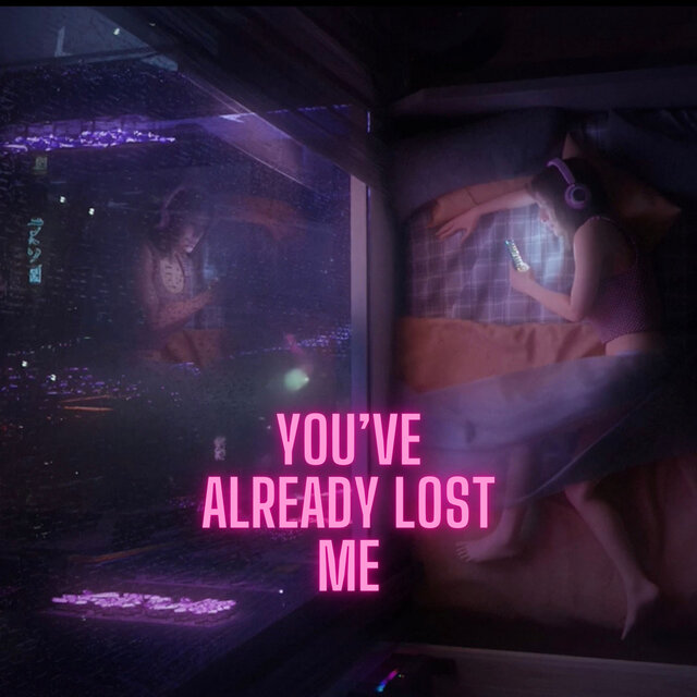 You've Already Lost Me