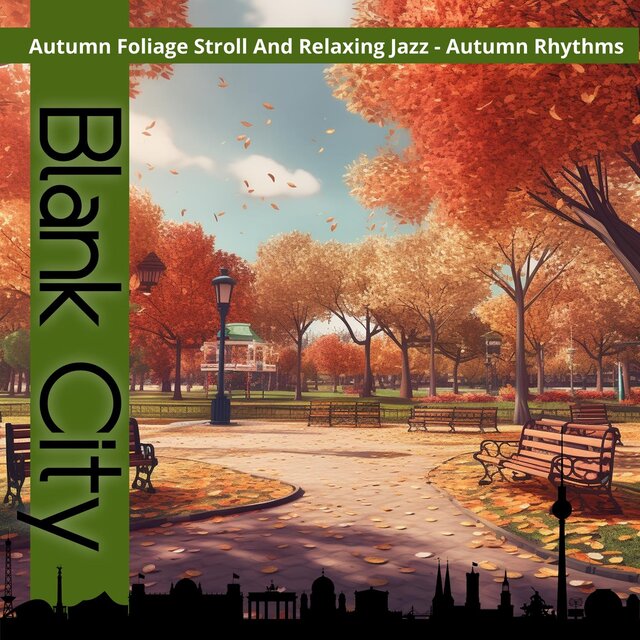 Autumn Foliage Stroll and Relaxing Jazz-Autumn Rhythms