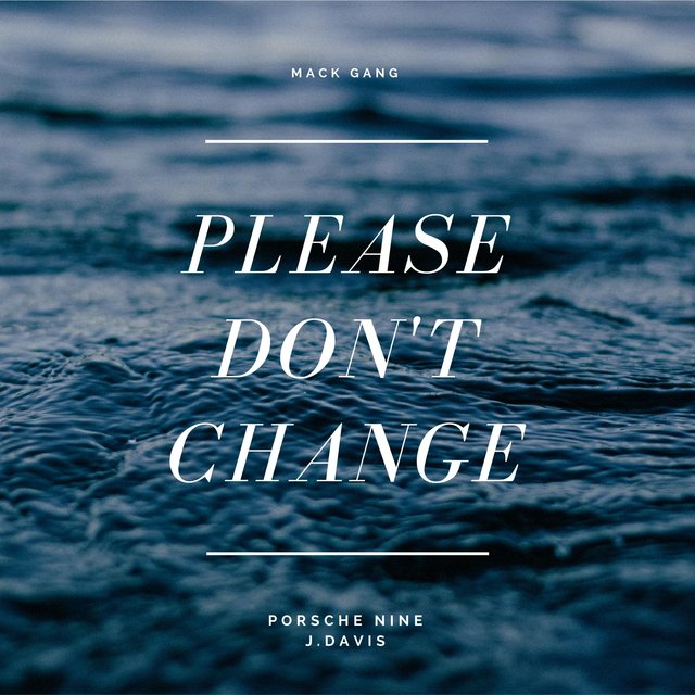 Please Don't Change (feat. J.Davis)