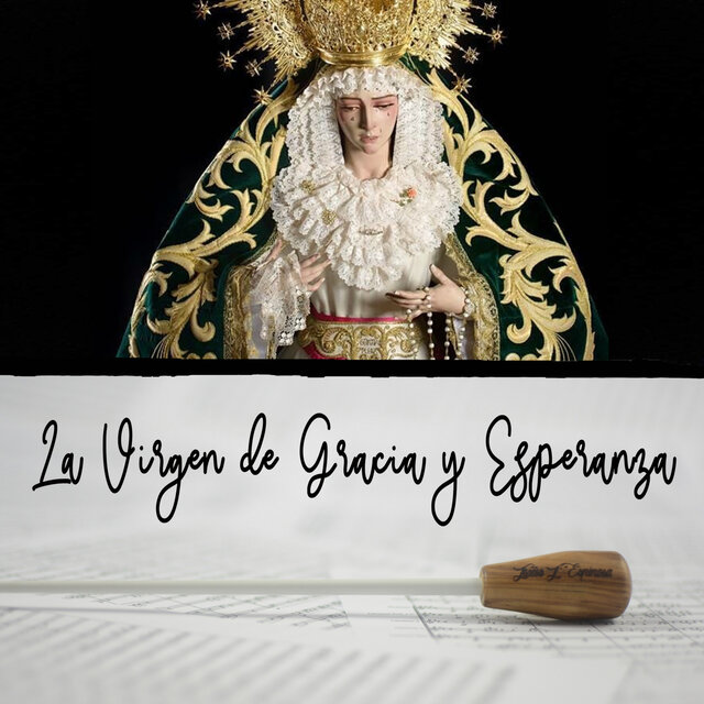 La Virgen de Gracia y Esperanza (En Vivo)