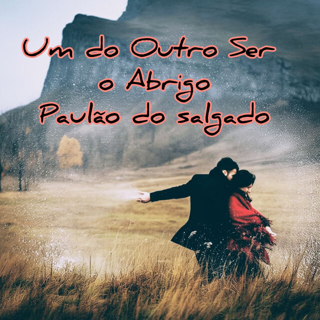 Um do Outro Ser o Abrigo